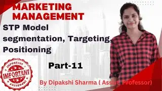 Segmentation, Marketing management ,STP model .