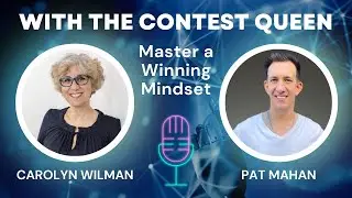 With The Contest Queen - Mastering a Winning Mindset with Pat Mahan