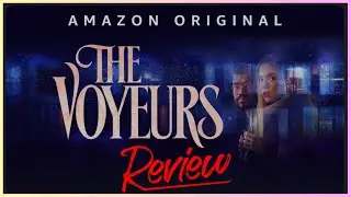 REVIEW: The Voyeurs (Prime): A Great Thriller with One Problem!