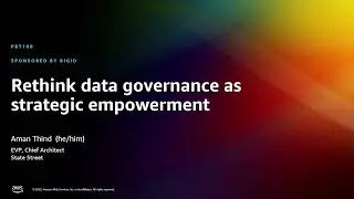 AWS re:Invent 2022 - Rethink data governance as strategic empowerment (PRT100)