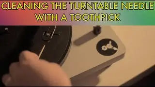 Cleaning The Turntable Needle with a Toothpick (Gently?)| MoodGrinder Technical University