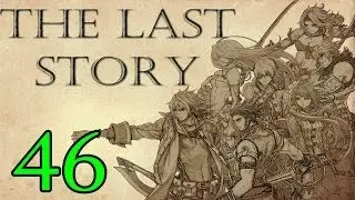 Let's Play The Last Story: Part 46:: The Return!