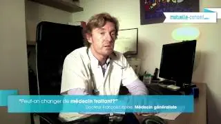 Envie de changer de m&eacute;decin traitant ? C'est possible !