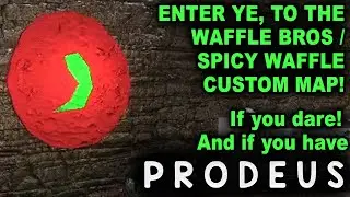 GLORIOUS CUSTOM WAFFLE BROS / SPICYWAFFLE THEMED MAP!!! | Let's Play Prodeus (Custom Map)