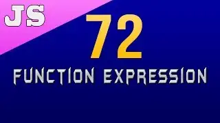 Function Expression in Javascript - 72
