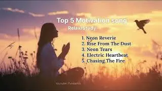 Top 5 song for relax and study in 2026🍃🌅 Neon Reverie | Rise from the Dust | Electric Heartbeat