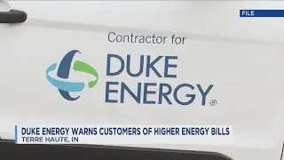 Duke Energy warns its customers about higher energy bills