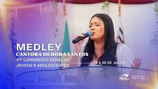 MEDLEY - D&Eacute;BORA SANTOS / ADCAUCAIA