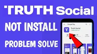 fix not install TRUTH SOCIAL app download problem solved on play store ios