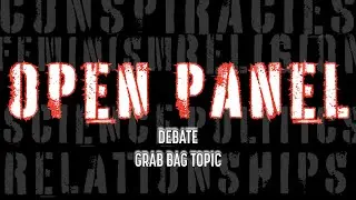 DEBATE: Open Panel Grab Bag Topic (listed below)