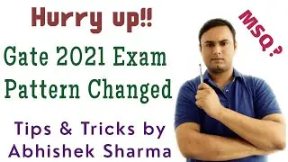 GATE 2021 Latest Update | Change in Exam Pattern | IIT Bombay | Tips and Tricks by Abhishek Sharma
