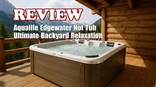 Aqualife Edgewater Hot Tub Review: 6-Seater, 28 Jets, Plug & Play (2025)