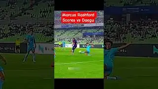 Marcus Rashford Scores vs Daegu | Stunning Strike in Club Friendly 2025 💥⚽