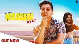 Maaregi Kya | Dr.Drop | Official Video | New song 2020