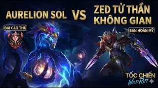 Ngọa Long vs con trai Zed Đại Cao Thủ | #NgoaLongTienSinh #TocChien #WildRift #AurelionSolWildRift