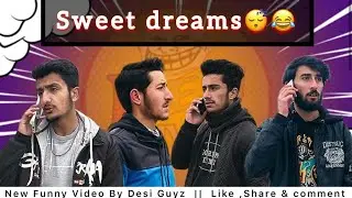 Sweet Dreams New Funny By Desi Guyz || 2024 Latest Funny Video || #2024funnyvideo #funnyvideo