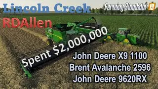 Потрачено 2 000 000 долларов! John Deere X9 1100 | E4 Lincoln Creek | Farming Simulator 19