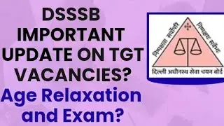 #DSSSB TGT LATEST UPDATE 2026#CHANGES IN VACANCIES#CHECK LATEST UPDATE & NEWS