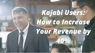 Kajabi Users: Increase Your Revenue by 40%