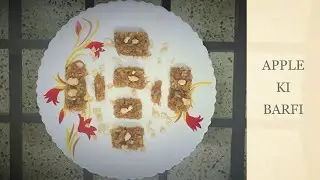 APPLE KI BARFI - APPLE BARFI RECIPE - HEALTHY BARFI RECIPE - HOW TO MAKE APPLE BARFI AT HOME