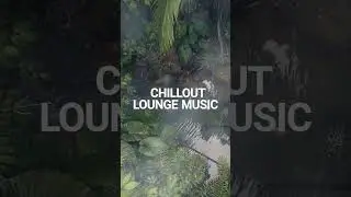 Chillout Lounge Music 🎶 #ambientsounds #music #chilloutsounds