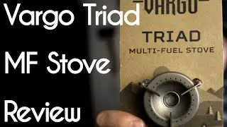 Vargo Triad Titanium Multi-Fuel Stove Review