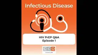 Q&A on HIV PrEP: Episode 1 on Transgender Individuals and Racial and Ethnic Minority Men Who Have...