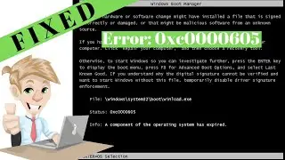 Status 0xc0000605 A component of the operating system has expired | Fixed