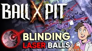 Shining LASERS Into The EYES OF THE ENEMY! Unlocking MORE Synergies and Characters! - Ball X Pit