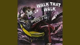 Walk That Walk