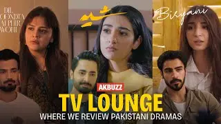 TV Lounge | Sher Finale Disappoints, Dil Dhonta Hai Impresses & Biryani Finally Makes Sense  #AKBuzz
