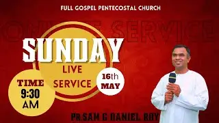 LIVE 🔴 | SUNDAY SERVICE | Pr.Sam g daniel roy | F.G.P.C.PACODE