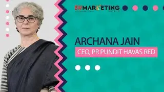 In Conversation With Archana Jain, PR Pundit Havas Red | BW Marketing World