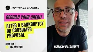 Rebuild Your Credit After A Bankruptcy or Consumer Proposal