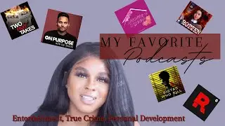 My Favorite Podcasts | ENTERTAINMENT, TRUE CRIME, & PERSONAL DEVELOPMENT | My Favorite Things 2021