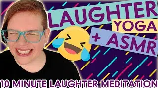 ASMR Laughter Meditation / 10 Minute Laughter Challenge / Laughter Yoga Together