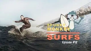 Spunky Monkey Surfs - Episode 18