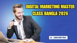 Digital Marketing Master  class bangla 2026