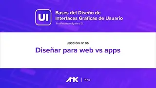 Curso Diseño UI - 5. Diseñar para Webs vs Apps