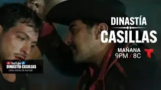 Dinast&iacute;a Casillas - Avance Cap&iacute;tulo 60