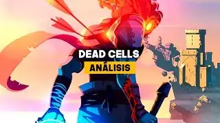 DEAD CELLS, V&iacute;deo An&aacute;lisis