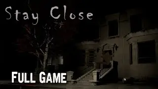 Stay Close Full Game Walkthrough Gameplay