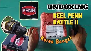 UNBOXING REEL PENN BATTLE II REEL KEREN | Angler wajib punya Reel ini