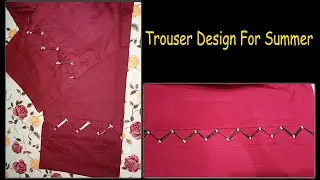 Trouser Design For Summer | Samosa Trouser Design | Samosa trouser design cutting and stitching