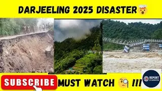 Darjeeling 2025 disaster 🤯