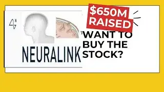New Funding Round | Elon Musk - Neuralink | Where To Buy Neural Stock