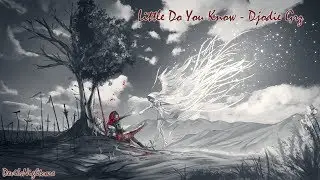 Nightcore ♫ - Little Do You Know【Lyrics/Paroles】( Concours R&eacute;al Nightcore )