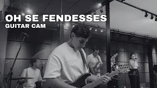 Oh se fendesses - Morada | GUITAR CAM