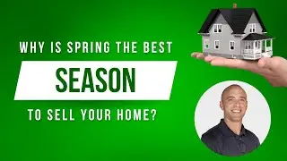 Why is Spring the Best Season to Sell Your House