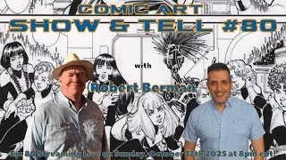 Comic Art Show & Tell #80 - with Robert Berman!